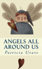 Angels All Around Us