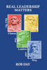 Real Leadership Matters : How We Choose Our Leaders and Why - 9781734751109