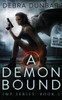 A Demon Bound