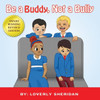 Be a Buddy, Not a Bully