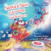 Santa Claus is Coming to The Town: A Fun Christmas Book for Kids - 9781737965510