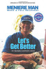 Meniere Man. Let's Get Better. : Make A Full Recovery. My Meniere Survivor's Book