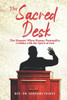 The Sacred Desk : The Moment When Human Personality Collides with the Spirit of God