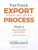 FasTrack Export Step-By-Step Process : Phase 3 - Build Export Market Expansion Plans