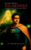 "TILAKYOGI" - Awakening of the Cosmic Mind: 21st Century Superhero