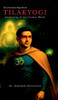 "TILAKYOGI" - Awakening of the Cosmic Mind: 21st Century Superhero