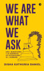 We Are What We Ask: 450+ Questions, 7 AI Experts, 26 Interviews, AI Humans