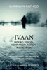 Ivaan: Manifesting Abundance, Learning Lessons