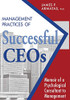 Management Practices of Successful CEOs : Memoir of a Psychological Consultant to Management