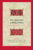 Key Approaches to Biblical Ethics: An Interdisciplinary Dialogue