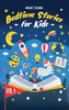 Bedtime Stories For Kids - Vol. 1 : Short Stories to Help Your Children Relax, Fall Asleep Fast and Enjoy a Long Night's Sleep