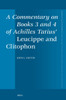 A Commentary on Books 3 and 4 of Achilles Tatius' Leucippe and Clitophon