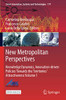 New Metropolitan Perspectives : Knowledge Dynamics, Innovation-driven Policies Towards the TerritoriesÆ Attractiveness Volume 1