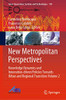 New Metropolitan Perspectives : Knowledge Dynamics and Innovation-driven Policies Towards Urban and Regional Transition Volume 2
