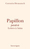 Papillon: précédé de Lettres à Asina