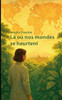 Là où nos mondes se heurtent