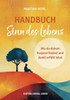 Handbuch Sinn des Lebens: Wie du deinen Purpose findest und dein erfülltes Leben gestaltest