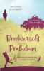 Brodwerscht und Präludium: Ein Oberfranken-Liebesroman