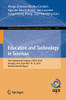 Education and Technology in Sciences : First International Congress, CISETC 2019, Arequipa, Peru, December 10û12, 2019, Revised Selected Papers