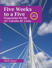 Five Weeks to a Five: Preparation for the AP Calculus BC Exam
