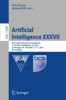 Artificial Intelligence XXXVII : 40th SGAI International Conference on Artificial Intelligence, AI 2020, Cambridge, UK, December 15û17, 2020, Proceedings