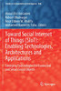 Toward Social Internet of Things (SIoT): Enabling Technologies, Architectures and Applications : Emerging Technologies for Connected and Smart Social Objects