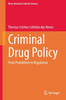 Criminal Drug Policy: From Prohibition to Regulation