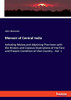 Memoir of Central India : Including Malwa and Adjoining Provinces with the History and Copious Illustrations of the Past and Present Condition of that Country - Vol. 1