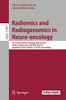 Radiomics and Radiogenomics in Neuro-oncology : First International Workshop, RNO-AI 2019, Held in Conjunction with MICCAI 2019, Shenzhen, China, October 13, Proceedings