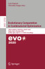 Evolutionary Computation in Combinatorial Optimization : 20th European Conference, EvoCOP 2020, Held as Part of EvoStar 2020, Seville, Spain, April 15û17, 2020, Proceedings