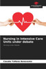 Nursing in Intensive Care Units under debate