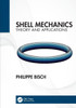 Shell Mechanics: Theory and Applications