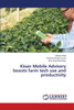 Kisan Mobile Advisory boosts farm tech use and productivity