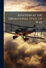 Aviation at the Operational Level of War: What Air Force Functions Properly Fall Under Army Aviation?