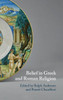 Belief in Greek and Roman Religion
