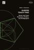 Queers Teach This!: Queer and Trans Pleasures, Politics, and Pedagogues