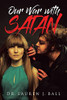 Our War With Satan