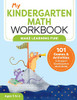 My Kindergarten Math Workbook: 101 Games and Activities to Support Kindergarten Math Skills
