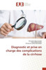Diagnostic et prise en charge des complications de la cirrhose