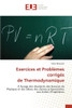 Exercices et Problèmes corrigés de Thermodynamique