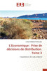 L'Economique: Prise de décisions de distribution. Tome 3