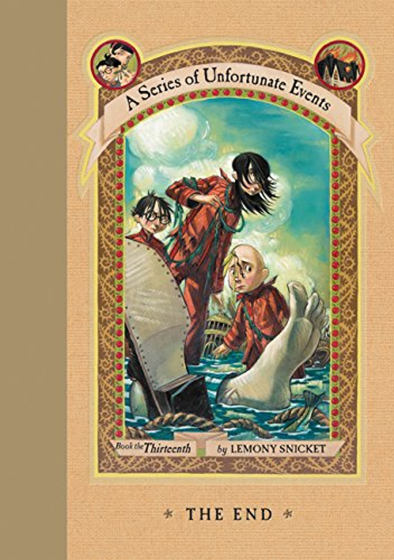 The End (A Series of Unfortunate Events, Book 13) Lemony Snicket