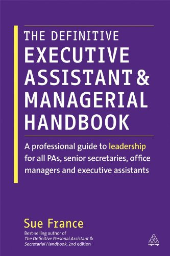 The Definitive Executive Assistant and Managerial Handbook A Professional Guide to Leadership