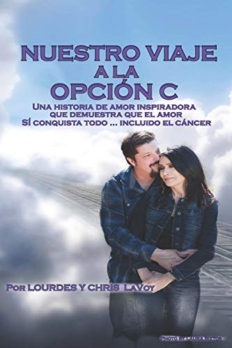 nuestro-viaje-a-la-opci-n-c-una-historia-de-amor-inspiradora-que