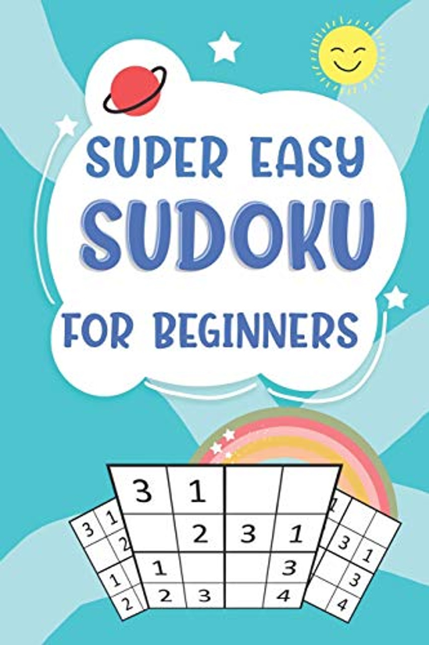 Sudoku For 6 Year Olds: 4x4 Sudoku Puzzles Book For Kids, Boys, Girls,  Elementary School Good Logic Challenge (Paperback)