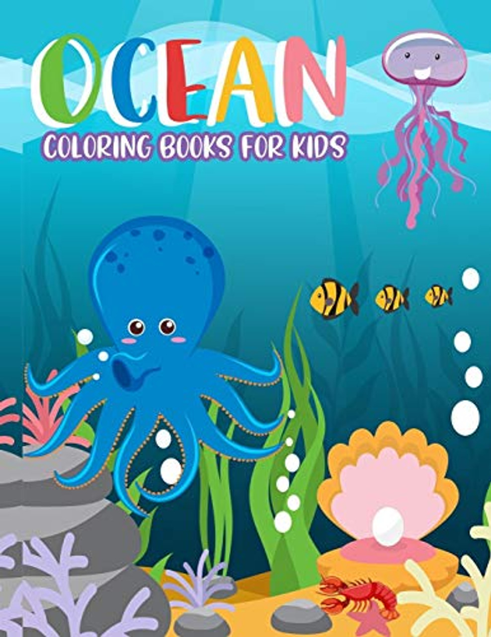 Ocean Coloring Books For Kids: Ocean Coloring Books For Kids:Fantastic  Ocean Animals Coloring For Boys And Girls,Cute Tropical Fish, Fun Sea  Kids  Coloring Books Ages 2-4, 4-8, 9-12) - O. M. I. CLG - 9781092871167