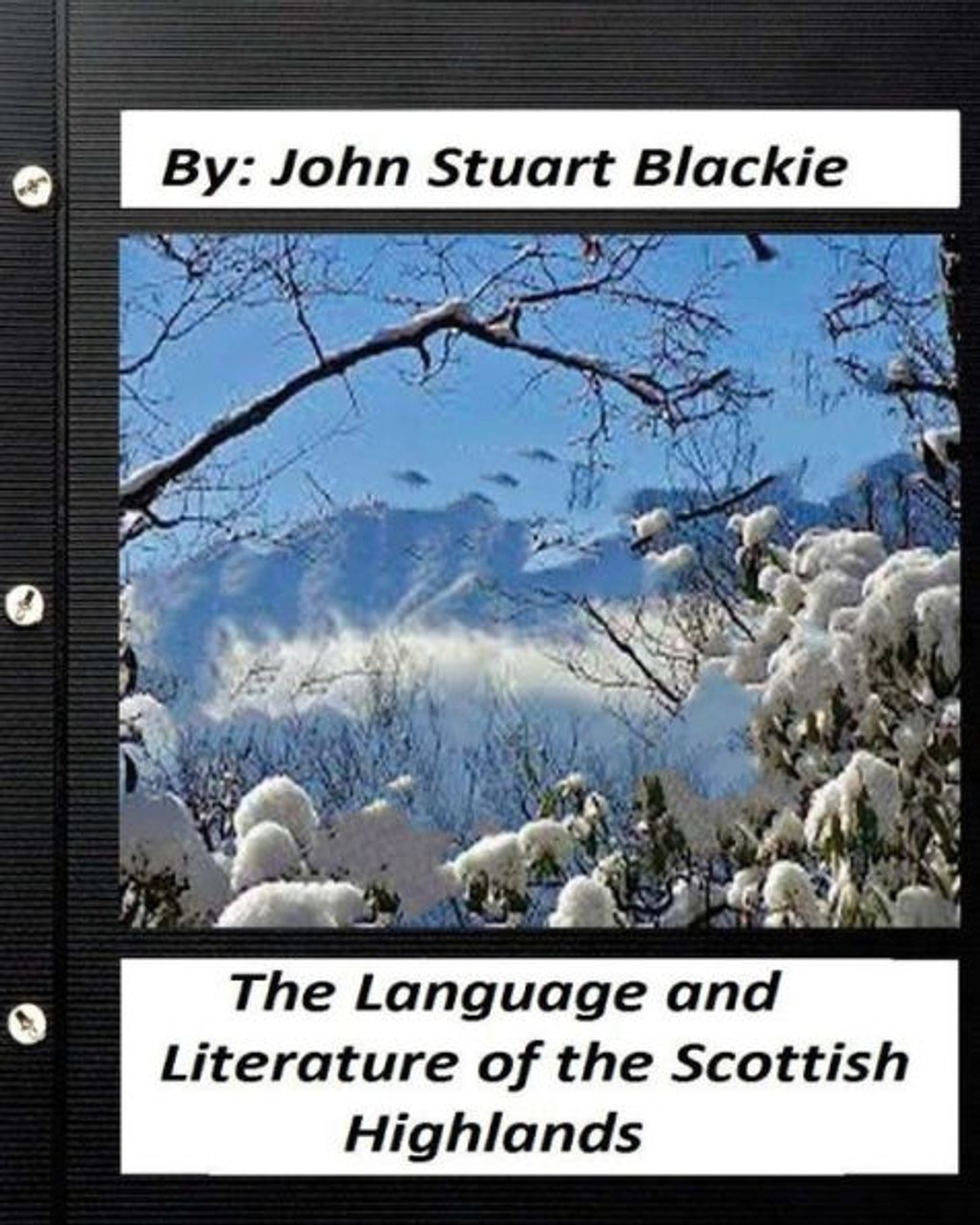 The Scottish Highlands: Highland Clans and Regiments (Classic