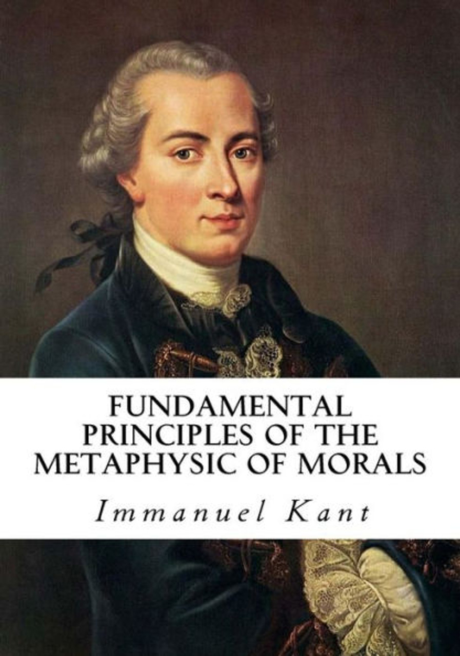 fundamental principles of the metaphysic of morals