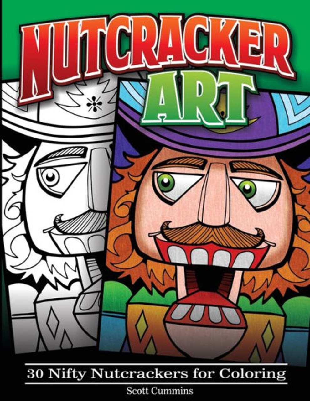 Nutcracker Art: 30 Nifty Nutcrackers For Coloring (Outside The Lines  Coloring Designs) - Scott Cummins - 9781539937852