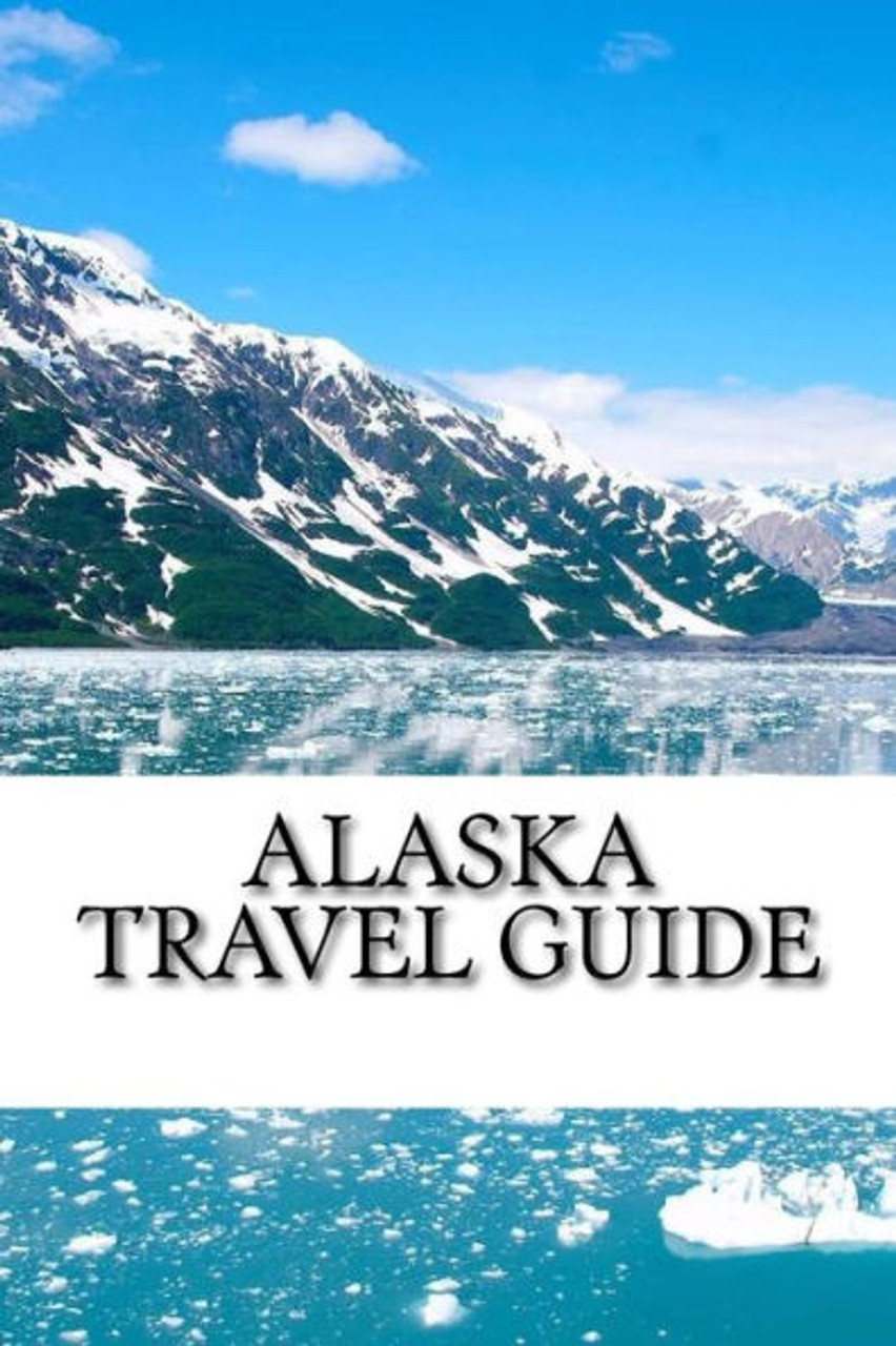 Guide　Mike　Davidson　9781548697068-　Alaska　Travel